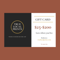 Gift Card - True Local Prints
